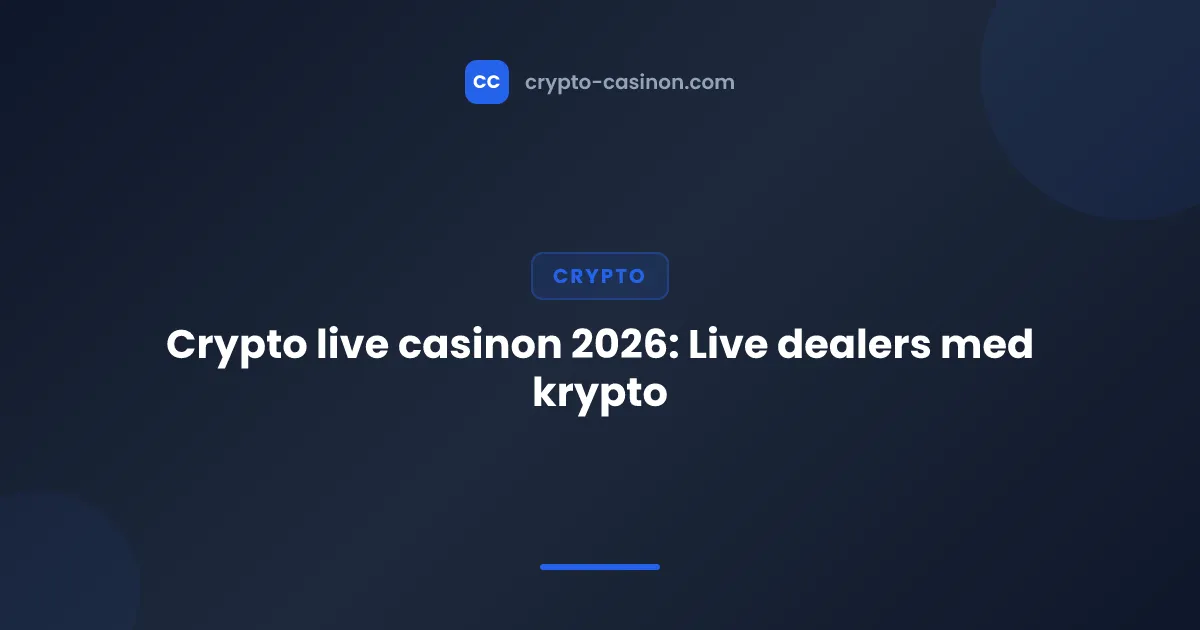 Crypto live casinon 2026: Live dealers med krypto