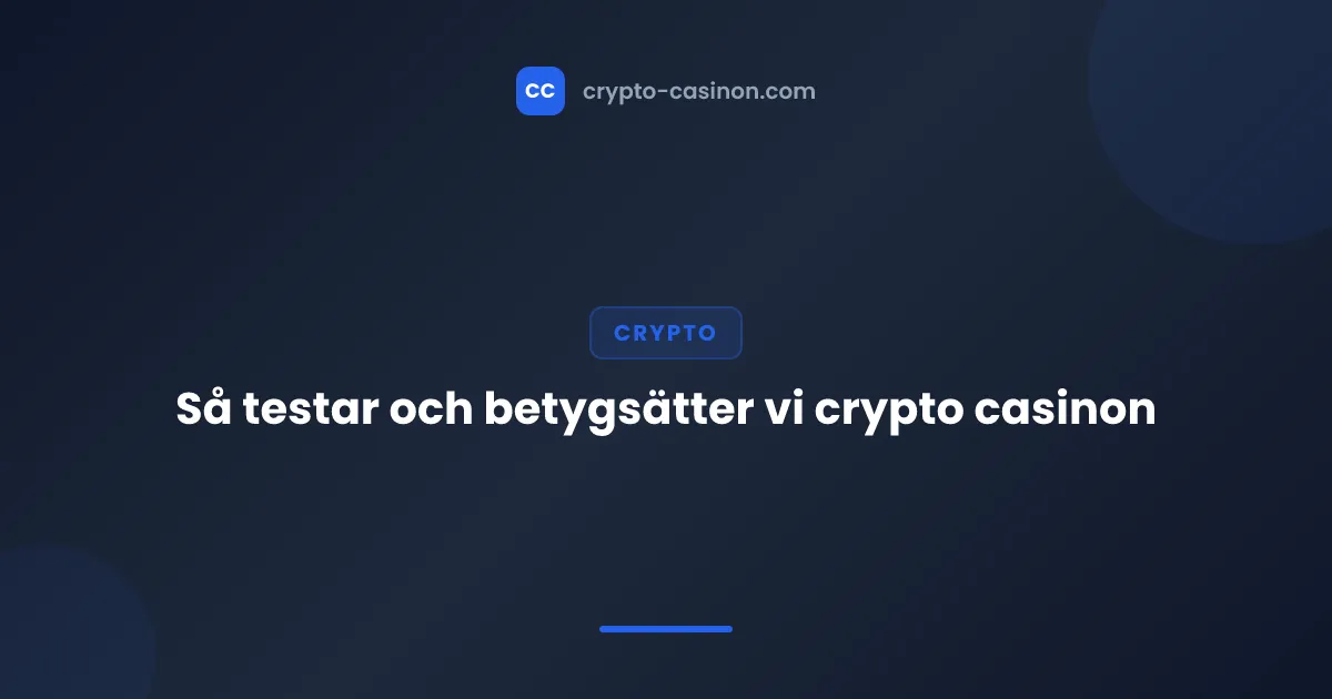 Så testar och betygsätter vi crypto casinon