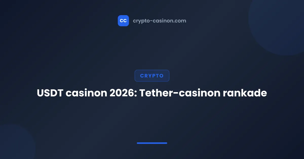 USDT casinon 2026: Tether-casinon rankade