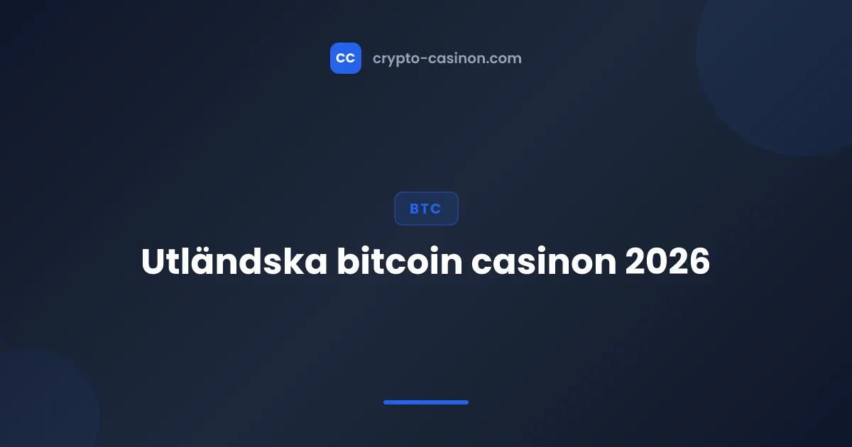 Utländska bitcoin casinon 2026